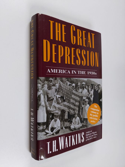 T. H. Watkins (Tom H.) : The Great Depression : America in the 1930s