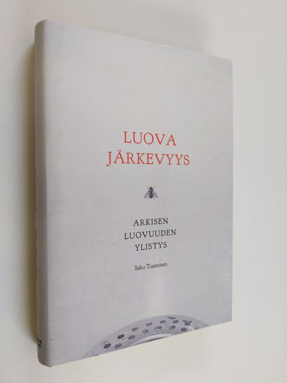 Saku Tuominen : Luova järkevyys : arkisen luovuuden ylistys