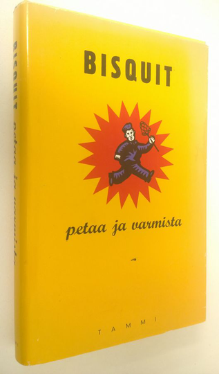 Bisquit : Petaa ja varmista