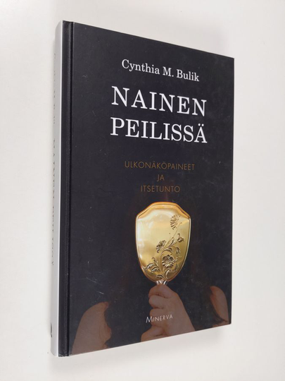Cynthia M. Bulik : Nainen peilissä : ulkonäköpaineet ja itsetunto