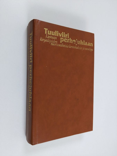 Kerttu ym. Kyhälä-Juntunen (suom.) : Tuuliviiri perhejuhlaan : Liettuan kirjailijoiden nuorisoaiheisia kertomuksia ja novelleja