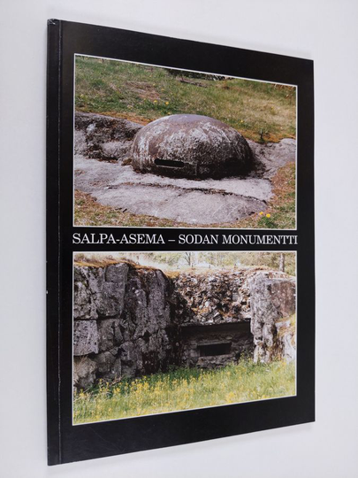 Ilkka Länsivaara : Salpa-asema, sodan monumentti