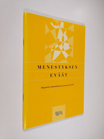 Menestyksen eväät : raportti suomalaisten asenteista 1997