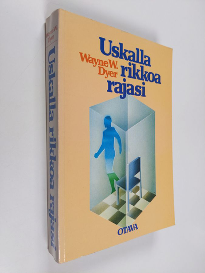 Wayne W. Dyer : Uskalla rikkoa rajasi