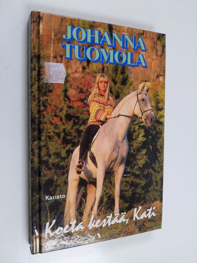 Johanna Tuomola : Koeta kestää, Kati