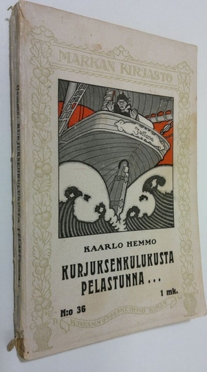 Kaarlo Hemmo : Kurjuksenkulukusta pelastunna