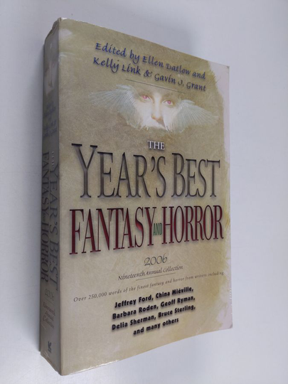 Ellen Datlow ym. : The Year's Best Fantasy and Horror 2006 - 19th Annual Collection