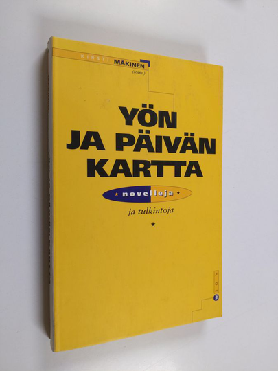 Kirsti Mäkinen : Yön ja päivän kartta : novelleja ja tulkintoja