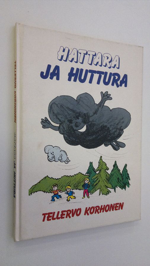 Tellervo Korhonen : Hattara ja Huttura