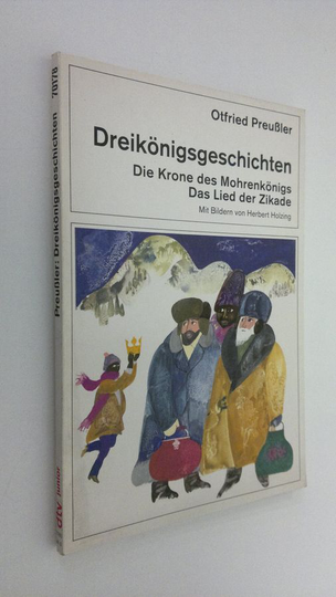 Otfried Preussler : Dreikönigsgeschichten : Die krone des mohrenkönigs das lied der zikade