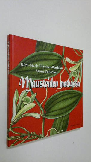 Kirsi-Marja Häyrinen-Beschloss : Mausteiden matkassa