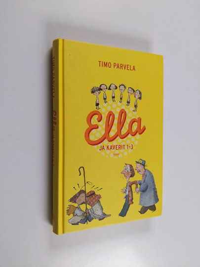 Timo Parvela : Ella ja kaverit 1-3 : Ella ja kiristäjä ; Ella teatterissa ; Ella luokkaretkellä