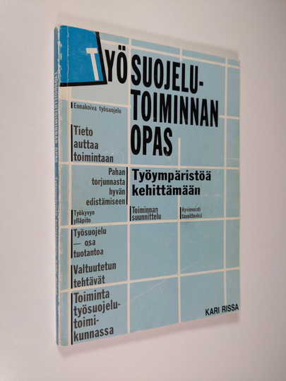 Kari Rissa : Työsuojelutoiminnan opas : työympäristöä kehittämään