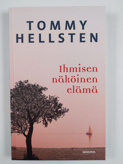 Tommy Hellsten : Ihmisen näköinen elämä