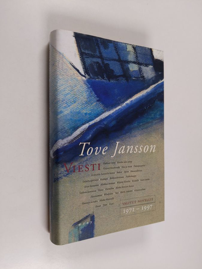 Tove Jansson : Viesti : valitut novellit 1971-1997