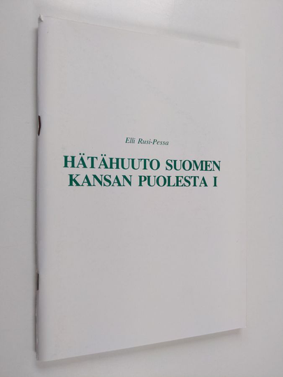 Elli Rusi-Pessa : Hätähuuto Suomen kansan puolesta - 1