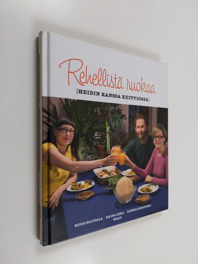 Heidi Hautala ym. : Rehellistä ruokaa : Heidin kanssa keittiössä