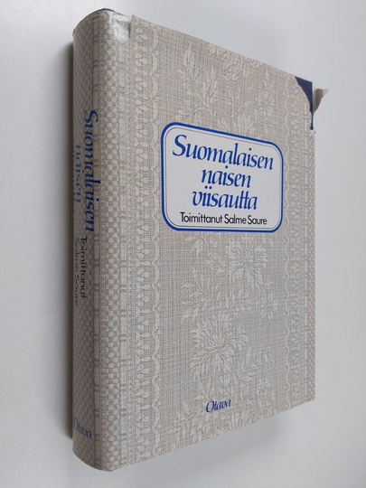 Salme Saure (toim.) : Suomalaisen naisen viisautta