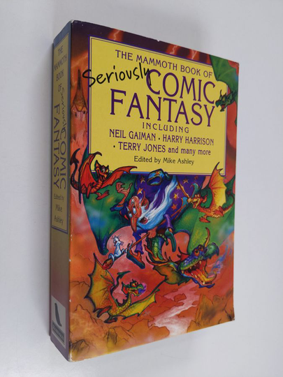 Michael Ashley ym. : The Mammoth Book of Seriously Comic Fantasy