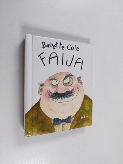 Babette Cole : Faija