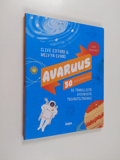 Clive Gifford : Avaruus 30 sekunnissa - 30 tähdellistä kysymystä taivasteltavaksi