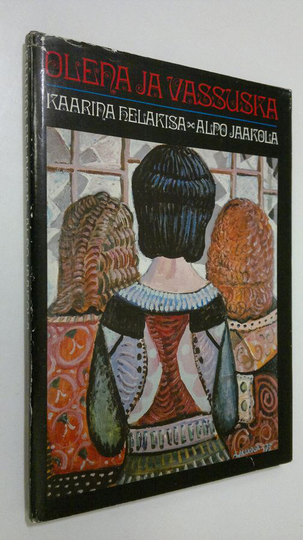Kaarina Helakisa : Olena ja Vassuska