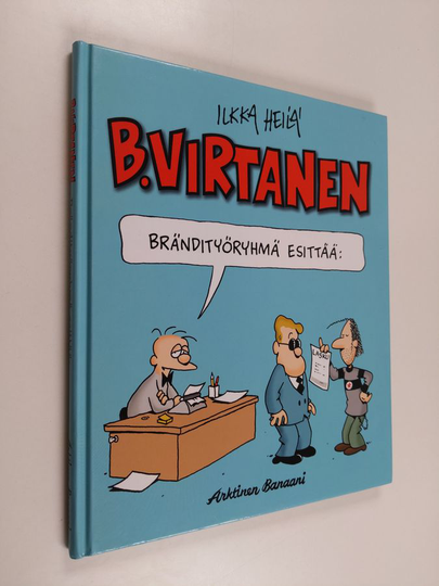 Ilkka Heilä : B. Virtanen - Brändityöryhmä esittää