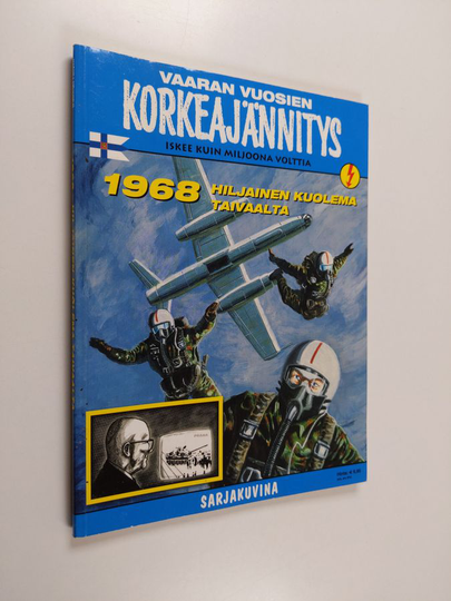 Vaaran vuosien korkeajännitys : 1968 hiljainen kuolema taivaalta