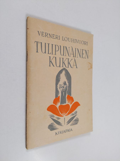 Verneri Louhivuori : Tulipunainen kukka