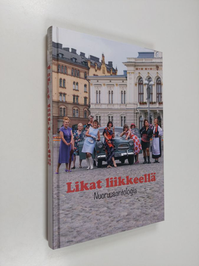 Likat liikkeellä : nuoruusantologia