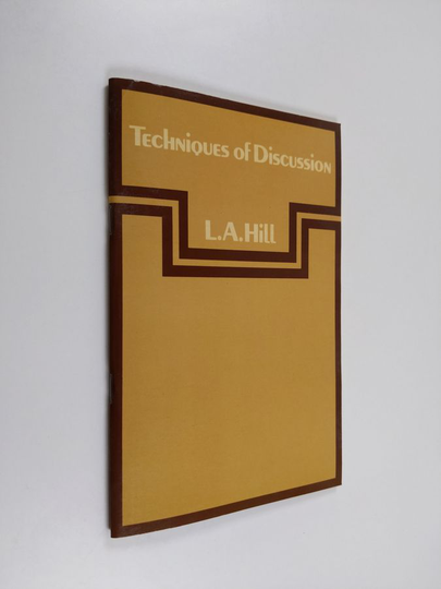L. A. Hill : Techniques of discussion