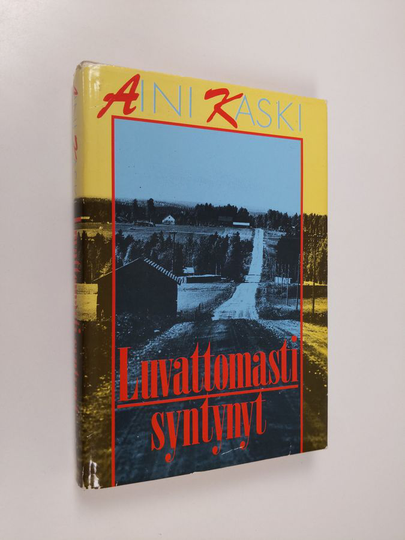 Aini Kaski : Luvattomasti syntynyt