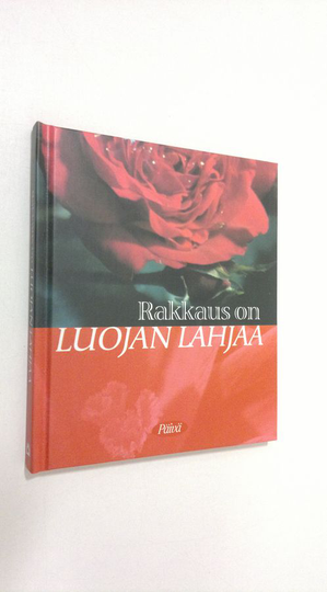 Merja Pitkänen (toim.) : Rakkaus on Luojan lahjaa