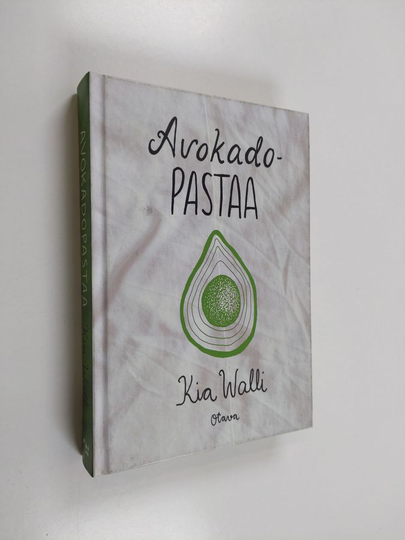 Kia Walli : Avokadopastaa : romaani