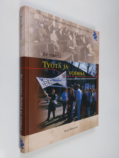Kari Hongisto : 60 vuotta työtä ja voimaa : työvoima- ja työhallinnon henkilöstön edunvalvonnan historia