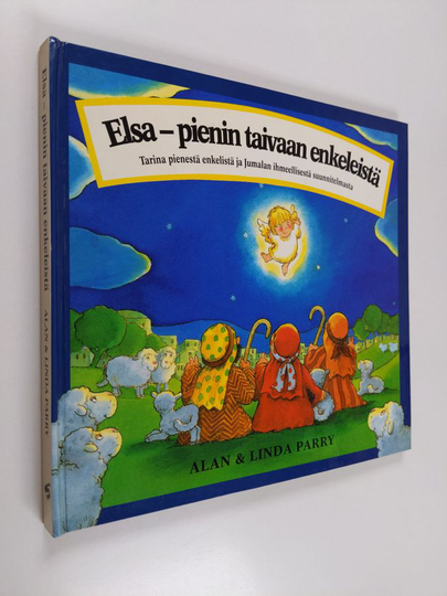 Alan Parry : Elsa - pienin taivaan enkeleistä : tarina pienestä enkelistä ja Jumalan ihmeellisestä suunnitelmasta