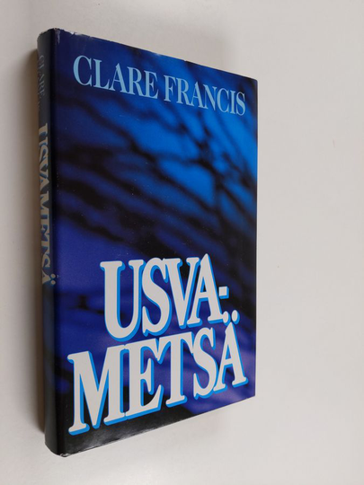 Clare Francis : Usvametsä