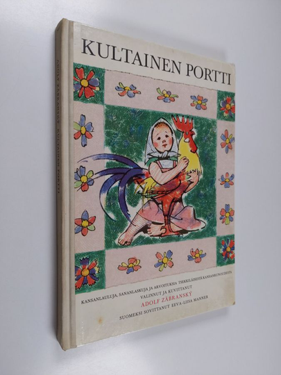 Adolf Zabransky : Kultainen portti : Kansanlauluja, sananlaskuja ja arvoituksia tsekkiläisestä kansanrunoudesta