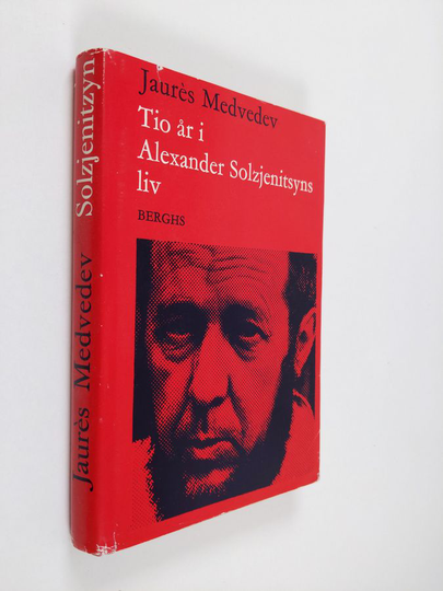 Jaures Medvedev : Tio år i Alexander Solzjenitsyns liv