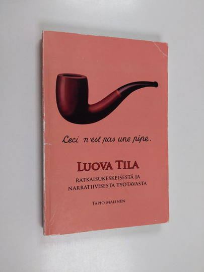 Tapio Malinen : Luova tila : ratkaisukeskeisestä ja narratiivisesta työtavasta