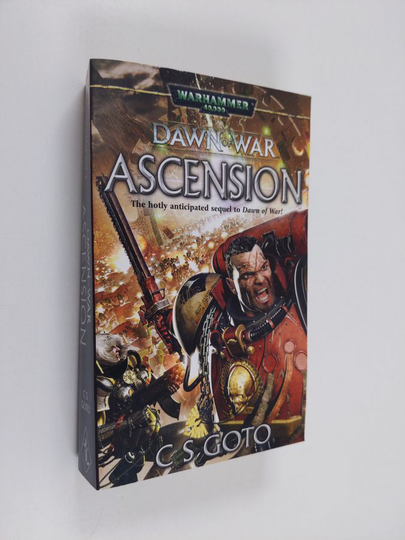 C. S. Goto : Dawn of War: Ascension