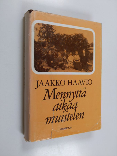 Jaakko Haavio : Mennyttä aikaa muistelen