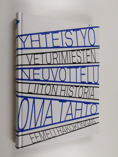 Eemeli Hakoköngäs : Yhteistyö, neuvottelu, oma tahto : Veturimiesten liiton historia