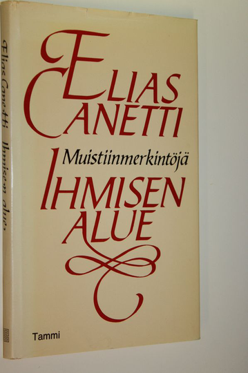 Elias Canetti : Ihmisen alue : muistiinmerkintöjä