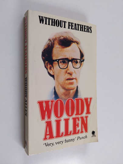 Woody Allen : Without feathers