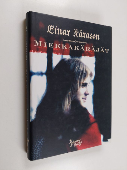 Einar Karason : Miekkakäräjät : romaani