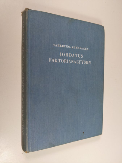 Toivo Vahervuo : Johdatus faktorianalyysiin