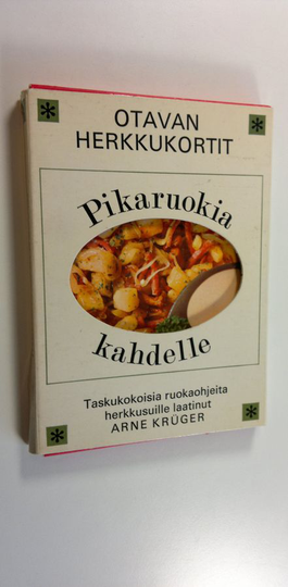 Arne Kruger : Pikaruokia kahdelle : (Taskukokoisia ruokaohjeita herkkusuille)