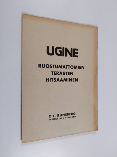 Ugine - Ruostumattomien terästen hitsaaminen