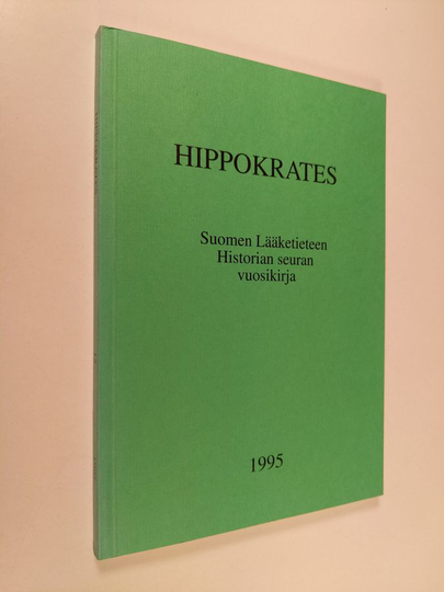Hippokrates 1995 : Suomen Lääketieteen Historian Seuran vuosikirja = Årsskrift för Finlands Medicinhistoriska Sällskap = Annales Societatis Historiae